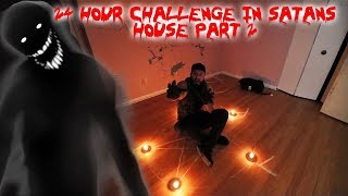 GONE WRONG 24 HOUR OVERNIGHT CHALLENGE IN SATANS HOUSE PART 2 [upl. by Lewendal89]