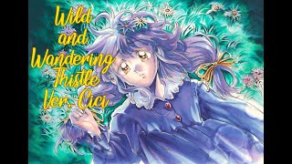 Wild and Wandering Thistle 【Cici】 Little Goody Two Shoes [upl. by Ynabe]