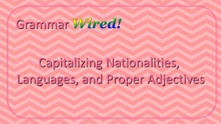 Capitalizing Nationalities Languages and Proper Adjectives [upl. by Ruy]