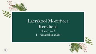 Laerskool Mooirivier Kersdiens Graad 1  6 [upl. by Hanimay938]