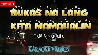 BUKAS NA LANG KITA MAMAHALIN with Lyrics 🎤 KARAOKE VERSION by Lani Misalucha 🎤 [upl. by Garfield]