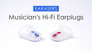 EARASERS  Musicians HiFi Earplugs [upl. by Saw238]