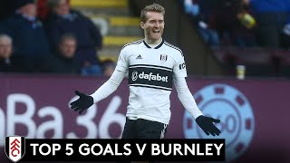 Top 5 The best Fulham goals v Burnley  Schürrle Mitrović Zamora Seri amp Goldbaek [upl. by Grim]