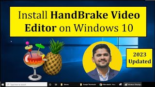 How to install HandBrake Video Editor on Windows 10  2023  Amit Thinks [upl. by Nazus]