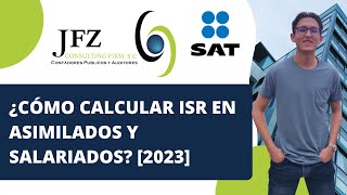 ¿Cómo calcular ISR en asimilados a salarios 2023  JFZ Consulting Firm [upl. by Wymore457]