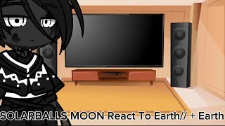 Solarballs Moon React To Earth  Earth [upl. by Oinotnaesoj]