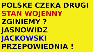 Jasnowidz Jackowski przepowiednia najnowsza [upl. by Audie753]