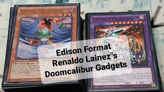 Edison Format Renaldo Lainezs Doomcalibur Gadgets Deck Profile [upl. by Dhruv]