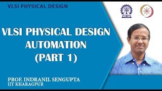 VLSI Physical Design Automation Part 1 [upl. by Einegue537]