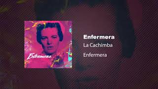 La Cachimba  Enfermera Single  Cumbia 2020 [upl. by Adlee]