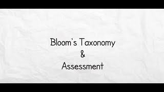 Blooms Taxonomy and Assessment [upl. by Elrahc659]