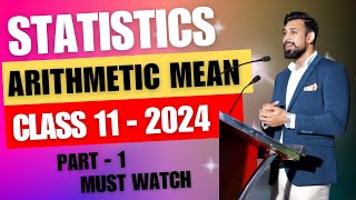 Arithmetic Mean  Easiest way and All Numericals  Class 11  Statistics  Part 1 [upl. by Aketal]