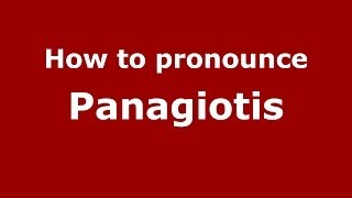 How to Pronounce Panagiotis  PronounceNamescom [upl. by Eugenio]