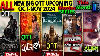 NEW BIG OTT Release OCTNOV NETFLIX Hindi Movies WebSeries JIGRADevaraThangalaanYehKaaliAnkhein2 [upl. by Eniarrol517]