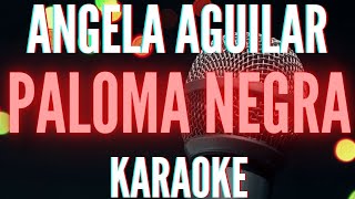 KARAOKE Paloma Negra  Angela Aguilar [upl. by Moncear]