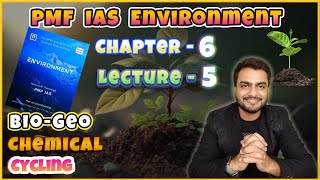 PMF IAS  Ecology and Environment  Chapter  6  BioGeo Chemical Cycling  Part  5 [upl. by Hnid431]