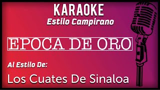 Epoca De Oro  KARAOKE  Estilo Campirano [upl. by Ecidnarb90]