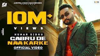 New Punjabi Songs 2021  Gabru De Naa Karke Official Video Hunar Sidhu  Latest Punjabi Songs 2021 [upl. by Jessa]