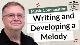 Writing amp Developing a Melody Line  Music Composition [upl. by Lleder]