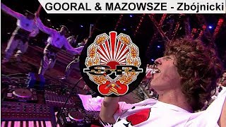 GOORAL amp MAZOWSZE  Zbójnicki DVD PROMO [upl. by Eustache]