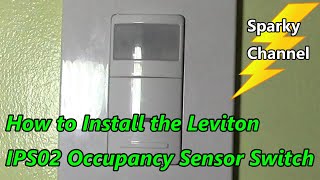 How To Install the Leviton IPS02 Occupancy Sensor Switch [upl. by Nikola]