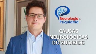 Zumbido no ouvido Conheça as causas Neurológicas com Dr Saulo Nader [upl. by Arobed931]