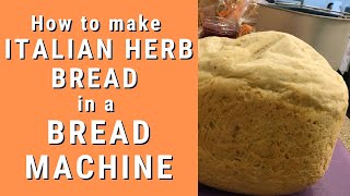 Italian Herb and Cheese Bread using a bread machine Super simple and easy [upl. by Helyn]