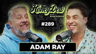 HoneyDew Podcast 289  Adam Ray [upl. by Jedediah]