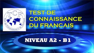 TCF  Test de Connaissance du Français Niveau A2  B1 Test TCF test français [upl. by Lory]