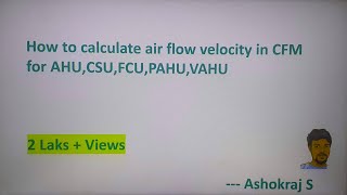 How to calculate air flow velocity in CFM for AHUCSUFCUPAHUVAHU  Engineers View  Hindi [upl. by Wright]