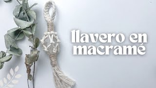 TUTORIAL DE MACRAMÉ quotPATRÓN PARA LLAVEROquot FÁCIL Y RÁPIDO [upl. by Eneres804]