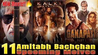 Amitabh Bachchan 11 Upcoming Movies List 2023 to 2024  अमिताभ बच्चन की आने वाली 11 बड़ी फिल्में [upl. by Amber384]