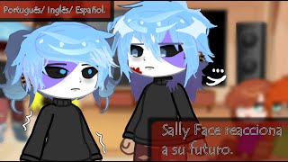 Sally face react to future [upl. by Yahsel]