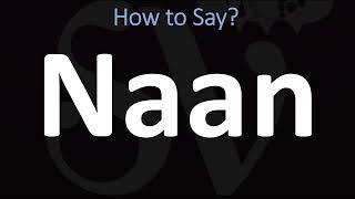 How to Pronounce Naan CORRECTLY [upl. by Si]