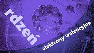 Ile jest elektronów walencyjnych w atomie  BUDOWA ATOMU 5 [upl. by Drehcir]