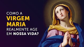 Como a Virgem Maria realmente age em nossa vida [upl. by Placia]