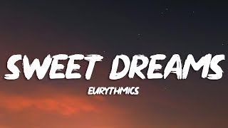 Eurythmics  Sweet Dreams Lyrics [upl. by Reddin231]