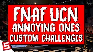 The Annoying Ones  FNAF Ultimate Custom Night  FNAF UCN Custom Challenges Part 6 [upl. by Ativad916]