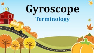 Gyroscope terminology [upl. by Paradies]