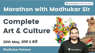 Complete Art amp Culture  Marathon with Madhukar Kotawe  UPSC CSE 202223 [upl. by Gausman]