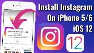 How To Download Instagram in iPhone 66s5s on iOS 12 Download Instagram on Older iPhone iOS 12 [upl. by Etiuqram]