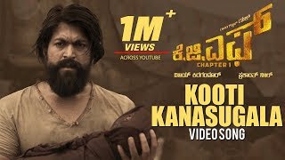 Kooti Kanasugala Full Video Song  KGF Kannada Movie  Yash  Prashanth Neel  Hombale [upl. by Sadinoel]