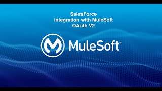 SalesForce Integration with MuleSoft  OAuth V2 [upl. by Nisaj]