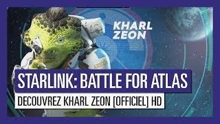 STARLINK  BATTLE FOR ATLAS DECOUVREZ KHARL ZEON OFFICIEL HD [upl. by Natlus19]