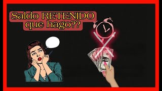 Tengo SALDO RETENIDO que hago [upl. by Asetal]