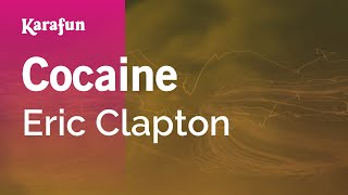 Cocaine  Eric Clapton  Karaoke Version  KaraFun [upl. by Nitsirt675]