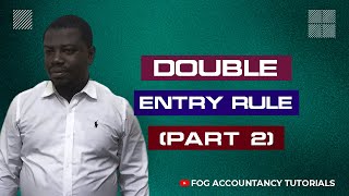 THE DOUBLE ENTRY RULE PART 2 [upl. by Lavoie527]