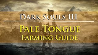 Dark Souls III  Pale Tongue Farming Guide Rosarias Fingers Covenant Item [upl. by Schlessinger]