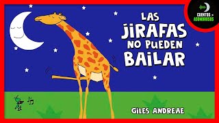 Las Jirafas No Pueden Bailar  Giles Andreae  Cuentos Para Dormir En Español Asombrosos Infantiles [upl. by Abate]