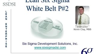 Lean Six Sigma White Belt Certification Part 2 in a Four Part Series [upl. by Elocal]